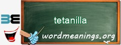 WordMeaning blackboard for tetanilla